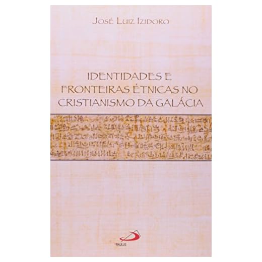 Identidades e Fronteiras étnicas no Cristianismo da Galácia