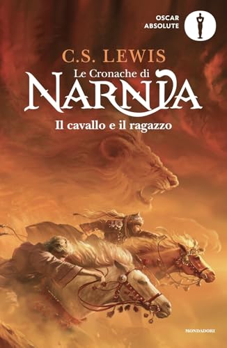 Il Cavallo E Il Ragazzo. Le Cronache Di Narnia (Vol. 3)