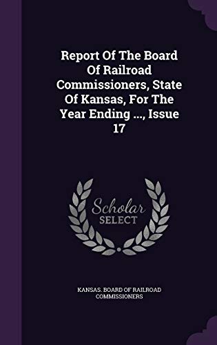 Report Of The Board Of Railroad Commissioners, ... 1342624076 Book Cover