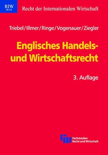 Englisches Handels- und Wirtschaftsrecht (Schriftenreihe Recht der Internationalen Wirtschaft/ RIW-Buch)