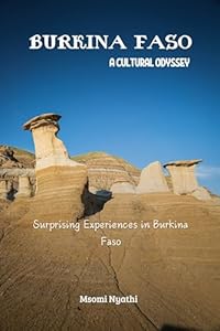 Burkina Faso: A Cultural Odyssey: Surprising Experiences in Burkina Faso. (English Edition)