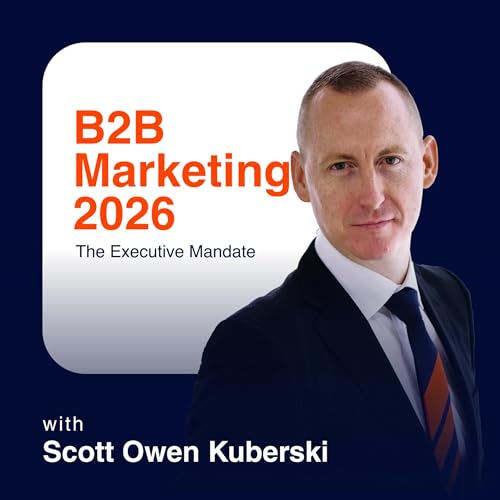 B2B Marketing 2026: The Executive Mandate