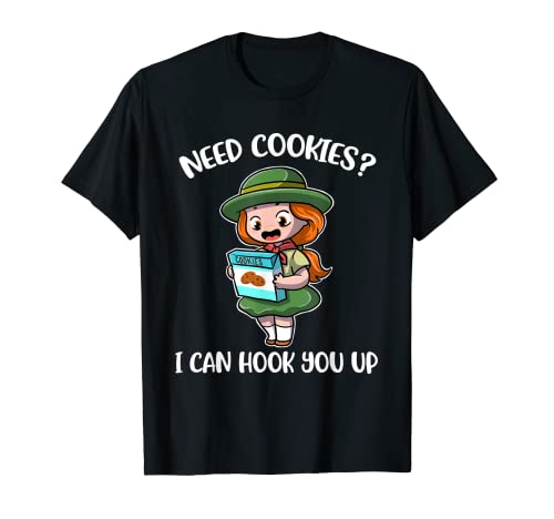 Need Cookies I Can Hook You Up T-Shirt