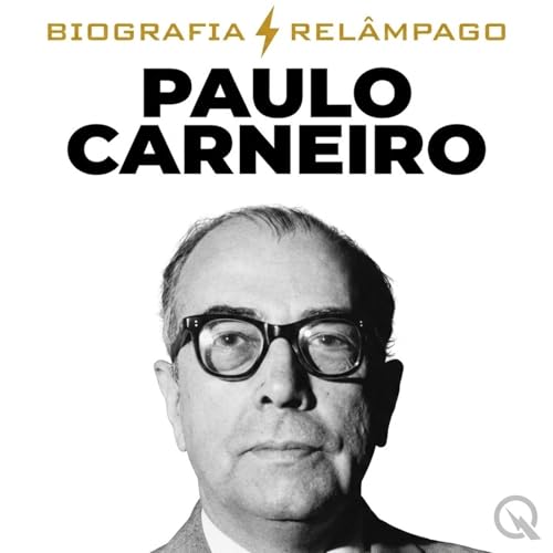 Paulo Carneiro - Biografia Rel&acirc;mpago cover art