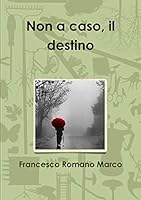 Non a caso, il destino 1446722961 Book Cover