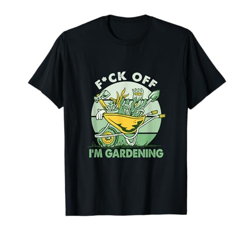 Fck Off I'm Gardening Lustiger Gärtner im Vintage-Stil, grün T-Shirt