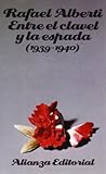 Entre el clavel y la espada (1939-1940) (El Libro De Bolsillo (Lb))