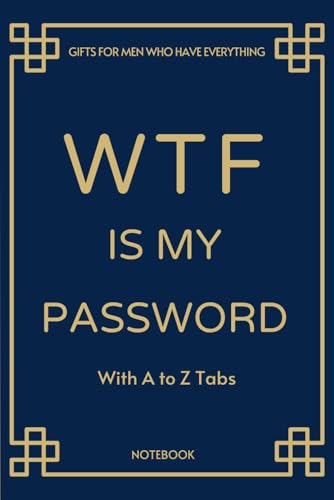 Gifts For Men Who Have Everything: Password Notebook Internet Account Web Addresses,...
