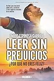  Leer sin prejuicios: ¿Por qué no eres feliz?