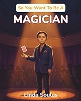 So You Want To Be A Magician 1972766139 Book Cover