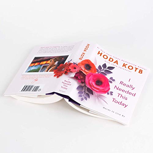 I Really Needed This Today: Words to Live by