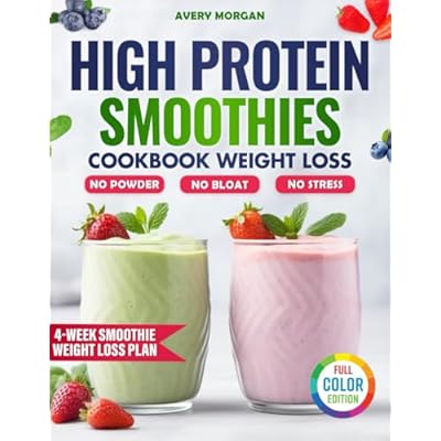 High Protein Smoothies Cookbook Weight Loss