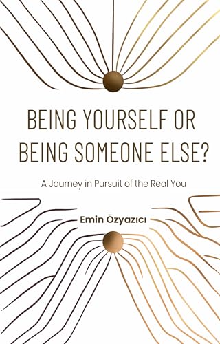 Being Yourself or Being Someone Else? : A Journey in