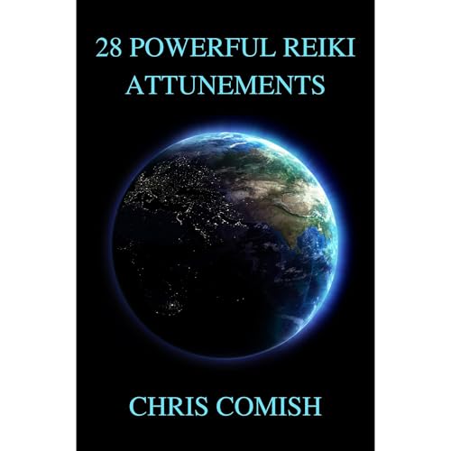 28 Powerful Reiki Attunements by Chris Comish episode artwork