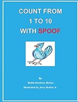 Count from 1 to 10 with Spoof 1514324873 Book Cover
