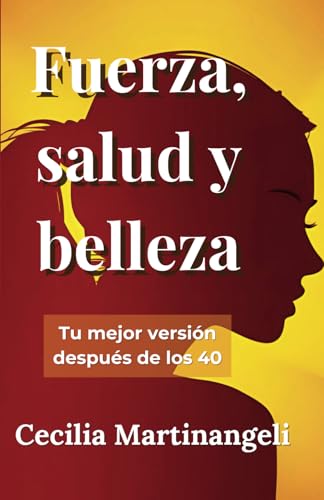 Fuerza, salud y belleza: Tu mejor versión después de los 40