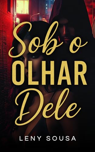 Sob o Olhar Dele: Conto