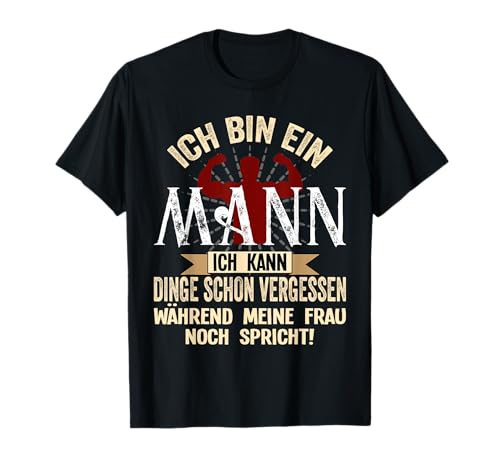 Herren Ich bin ein Mann ich kann Dinge schon vergessen Sarkasmus Halbarm T-Shirt