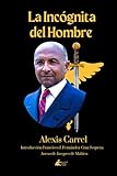  La incógnita del hombre (Colección Sociedad Spengleriana Española)