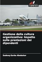 Gestione della cultura organizzativa: Impatto sulle prestazioni dei dipendenti 6205297515 Book Cover