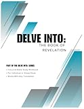Delve Into: The Book of Revelation