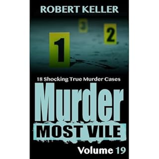 Murder Most Vile Volume 19 Audiobook By Robert Keller cover art