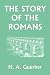 The Story of the Romans (Yesterday's Classics)
