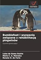 Bumblefoot i wyzwania zwiazane z rehabilitacja pingwinów: Czynnik ograniczajacy (Portuguese Edition) 6206816214 Book Cover