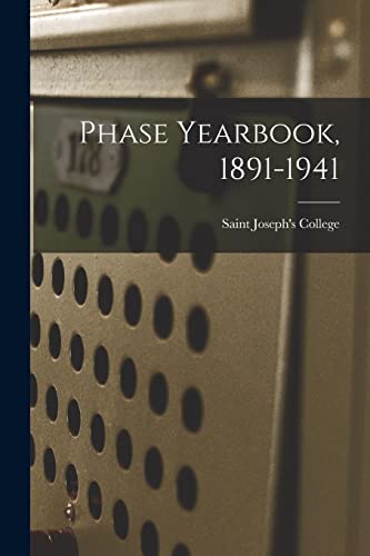 Phase Yearbook, 1891-1941