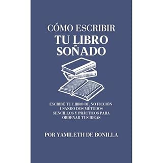C&Oacute;MO ESCRIBIR TU LIBRO SO&Ntilde;ADO Audiobook By Yamileth de Bonilla cover art
