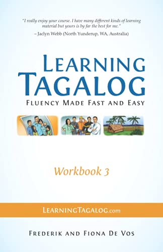 Learning Tagalog - Fluency Made Fast and Easy - Workbook 3 (Book 7 of 7)