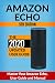Amazon Echo: Master Your Amazon Echo; User Guide and Manual (Amazon Echo Updated 2017 User Guide)