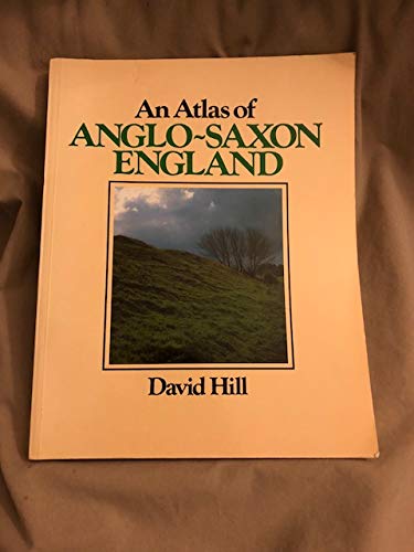 An Atlas of Anglo-Saxon England, 700-1066 0631136843 Book Cover