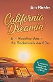California Dreamin – Ein Roadtrip durch die Rockmusik der 60er: Ein interaktiver Roman mit den QR-Codes zur Musik