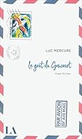 Le Gout du Goncourt 2764436386 Book Cover