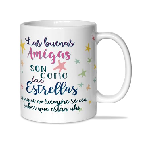 TAZA IDEAL PARA REGALOS PARA AMIGAS ESPECIALES | TAZA CON MENSAJE DE MATERIAL CERÁMICO Y DE 350ML | Taza'Las buenas Amigas son como las estrellas, aunque no siempre se ven Sabes que están ahí