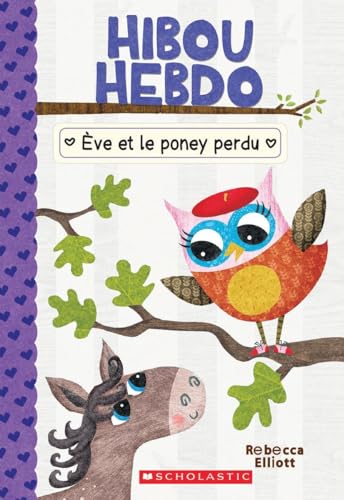 Hibou Hebdo: N° 8 - Ève Et Le Poney Perdu (French Edition)