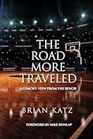 The Road More Traveled: A Coach's View From The Bench B0D5Y9QM2L Book Cover