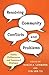 Resolving Community Conflicts and Problems: Public Deliberation and Sustained Dialogue