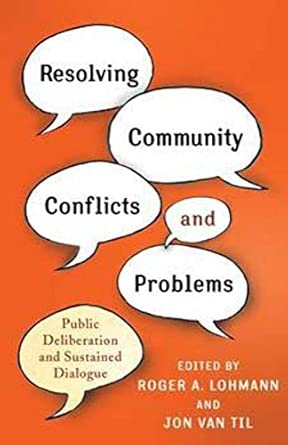 Resolving Community Conflicts and Problems – Public Deliberation and Sustained Dialogue book cover
