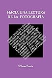  Hacia una lectura de la fotografía (Enfoques didácticos nº 1)