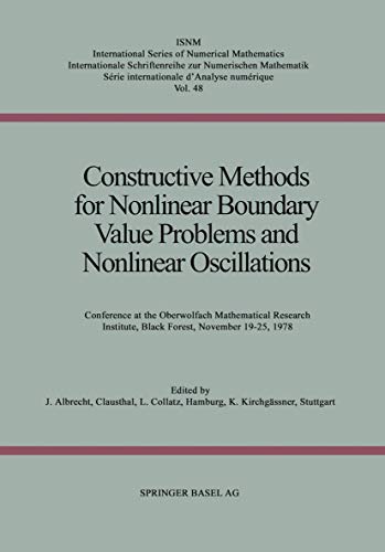 Constructive Methods for Nonlinear Boundary Value Problems and Nonlinear Oscillations: Conference at the Oberwolfach Mathematical Research Institute, ... Series of Numerical Mathematics) view 2