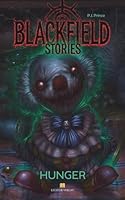Blackfield Stories - Hunger: Young Adult Horror – Für Fans von Fear Street, Stranger Things und Lockwood & Co – düster, spannend und voller Gänsehaut. (German Edition) 3912130086 Book Cover