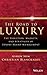 The Road To Luxury: The Evolution, Markets and Strategies of Luxury Brand Management
