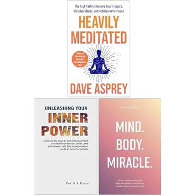 Heavily Meditated, Unleashing Your Inner Power & Mind Body Miracle 3 Books Collection Set