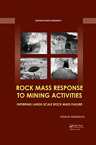 Rock Mass Response to Mining Activities: Inferring Large-Scale Rock Mass Failure (Geomechanics Research)