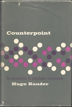 Hardcover Counterpoint: An Introduction to Polyphonic Composition Book