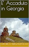  E’ Accaduto in Georgia (Italian Edition)