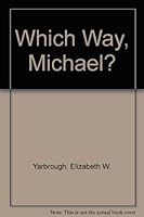 Which Way, Michael? 0970572786 Book Cover