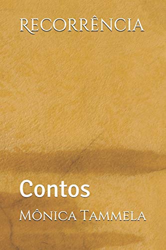Recorrência: Contos: 1 - Tammela, Monica